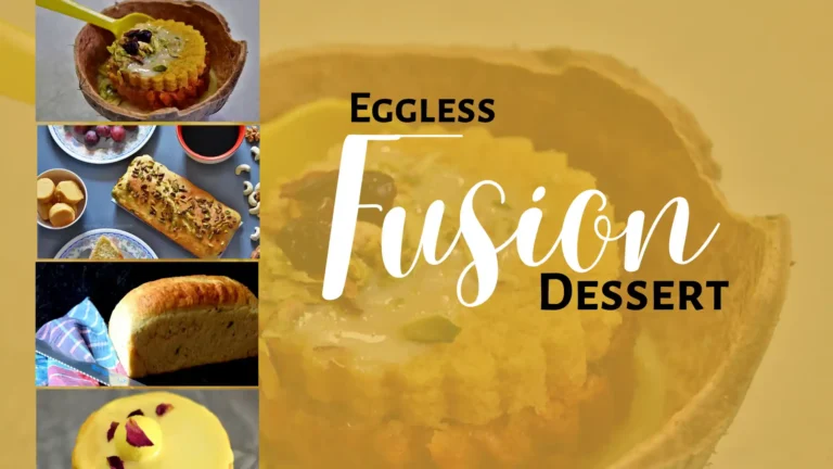 Read more about the article Eggless Fusion Desserts – Try Something New!